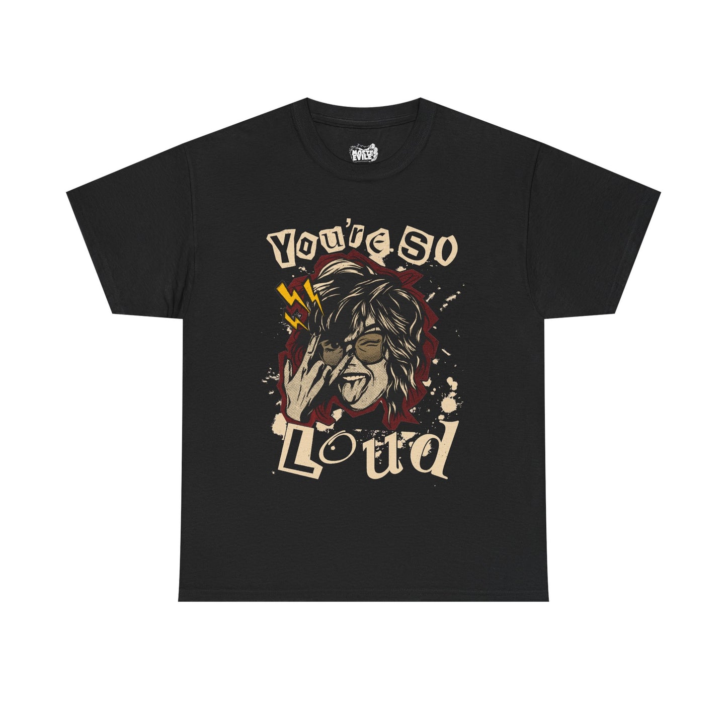 You're So Loud Punk Rock Graphic T-Shirt