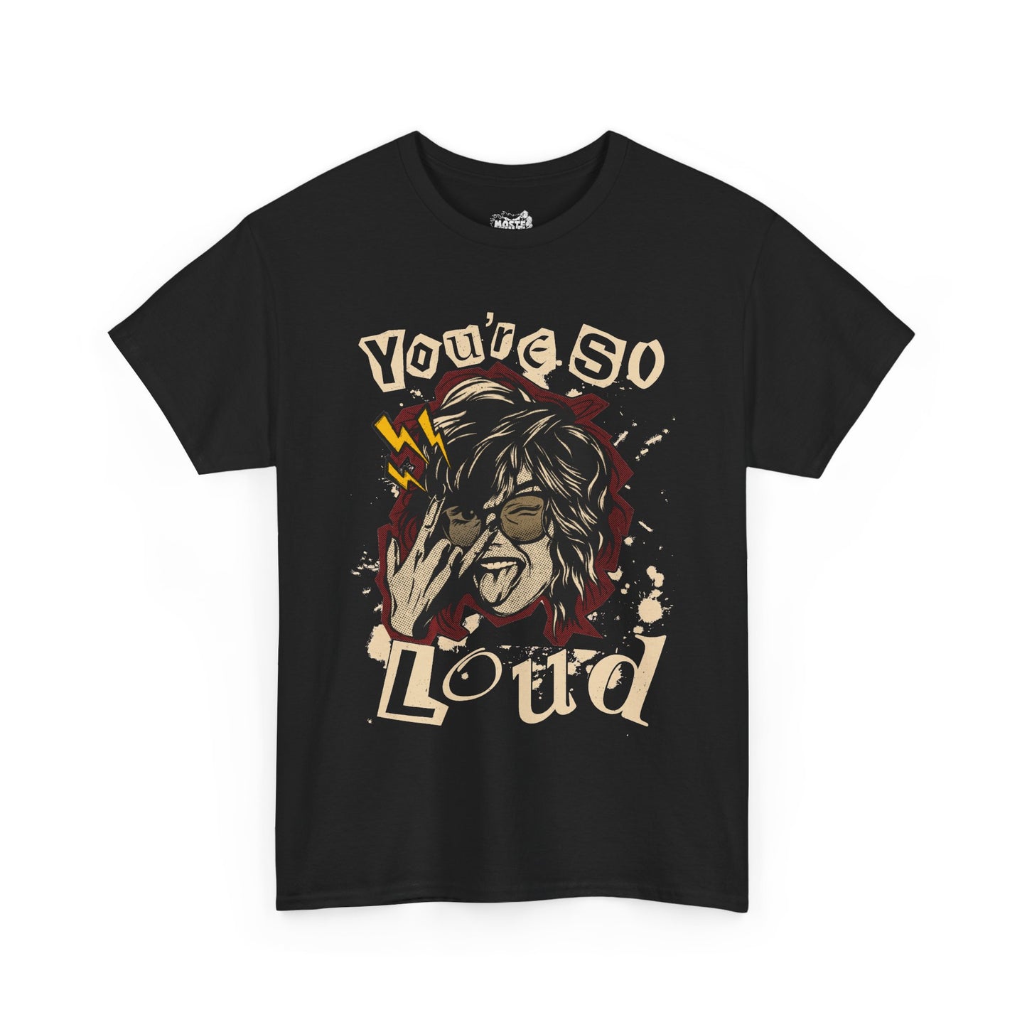 You're So Loud Punk Rock Graphic T-Shirt